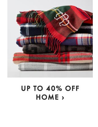 UP TO 40% OFF HOME ›