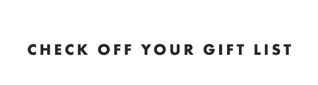 CHECK OFF YOUR GIFT LIST