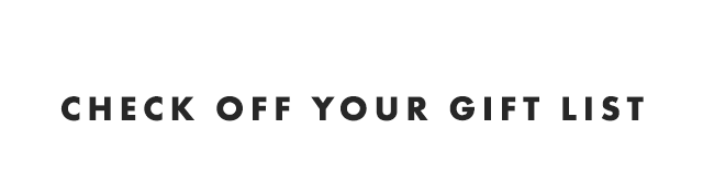 CHECK OFF YOUR GIFT LIST