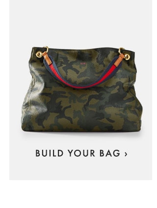 BUILD YOUR BAG ›