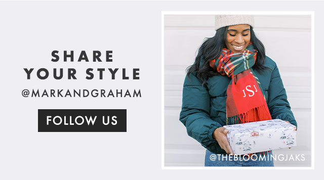 SHARE YOUR STYLE - @MARKANDGRAHAM - FOLLOW US