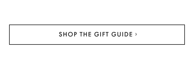SHOP THE GIFT GUIDE ›
