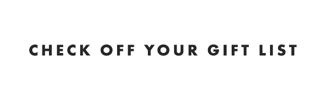 CHECK OFF YOUR GIFT LIST