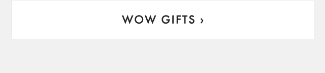 WOW GIFTS ›