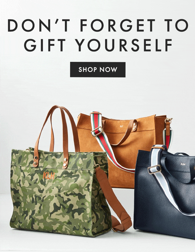 DON’T FORGET TO GIFT YOURSELF - SHOP NOW
