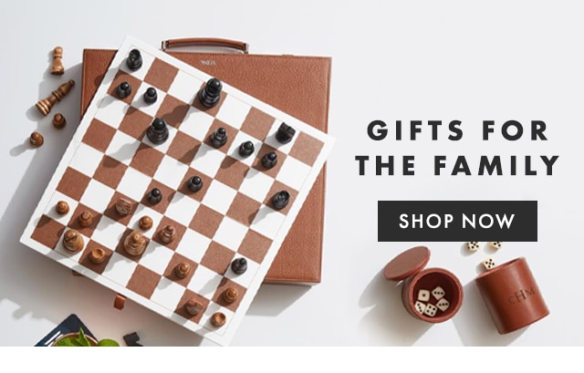 GIFTS FOR THE FAMILY - SHOP NOW