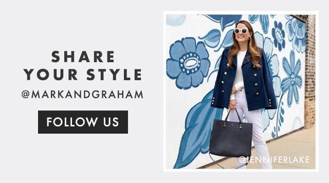 SHARE YOUR STYLE - @MARKANDGRAHAM - FOLLOW US