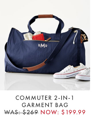 COMMUTER 2-IN-1 GARMENT BAG - WAS: $269 - NOW: $199.99