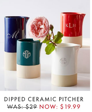 DIPPED CERAMIC PITCHER - WAS: $29 - NOW: $19.99