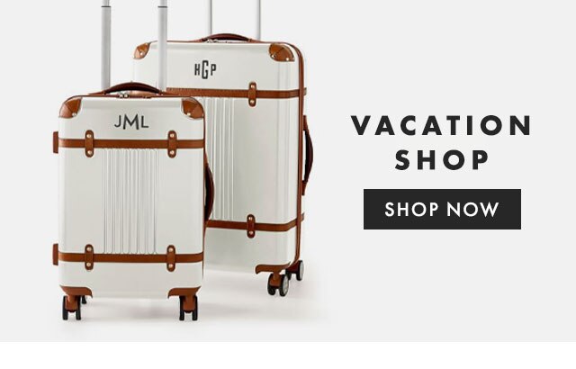 VACATION SHOP - SHOP NOW