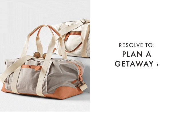 RESOLVE TO: PLAN A GETAWAY ›