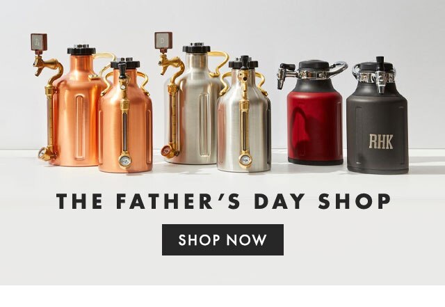 THE FATHER’S DAY SHOP - SHOP NOW