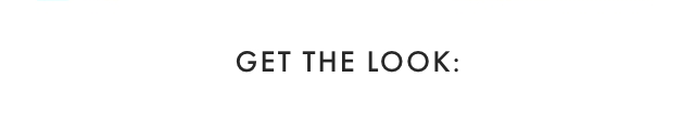 GET THE LOOK: