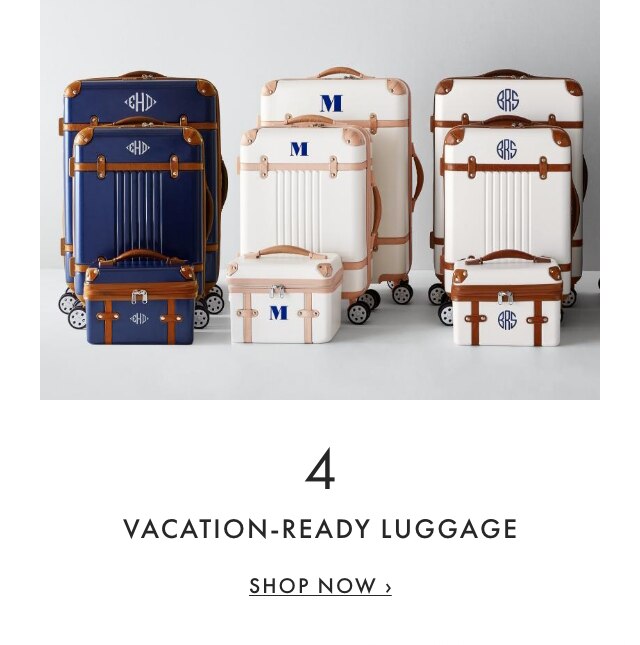 4. VACATION-READY LUGGAGE - SHOP NOW ›