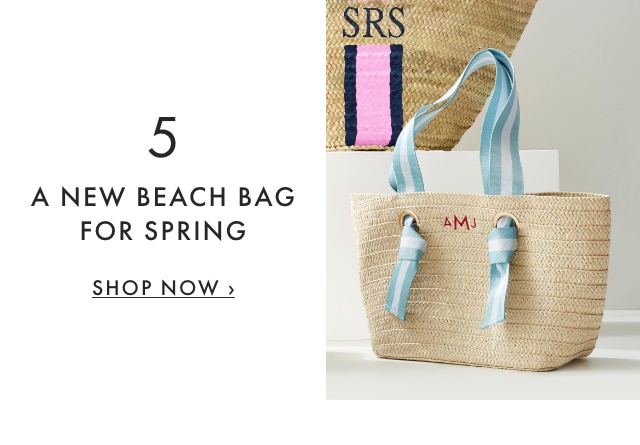 5. A NEW BEACH BAG FOR SPRING - SHOP NOW ›