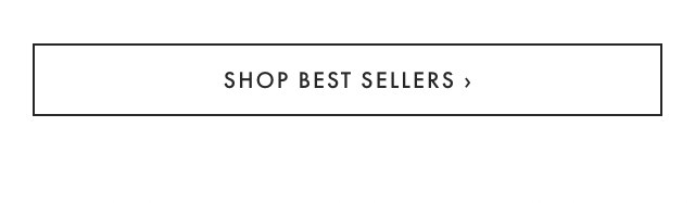 SHOP BEST SELLERS ›