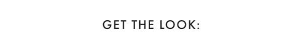 GET THE LOOK: