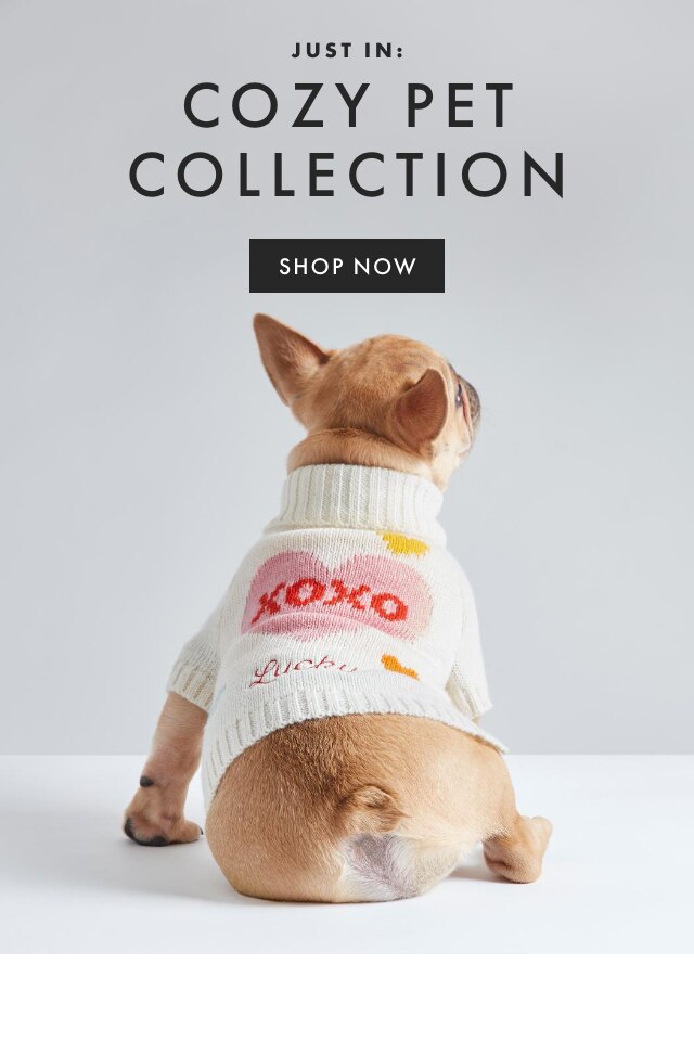 JUST IN: COZY PET COLLECTION - SHOP NOW