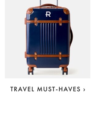 TRAVEL MUST-HAVES ›