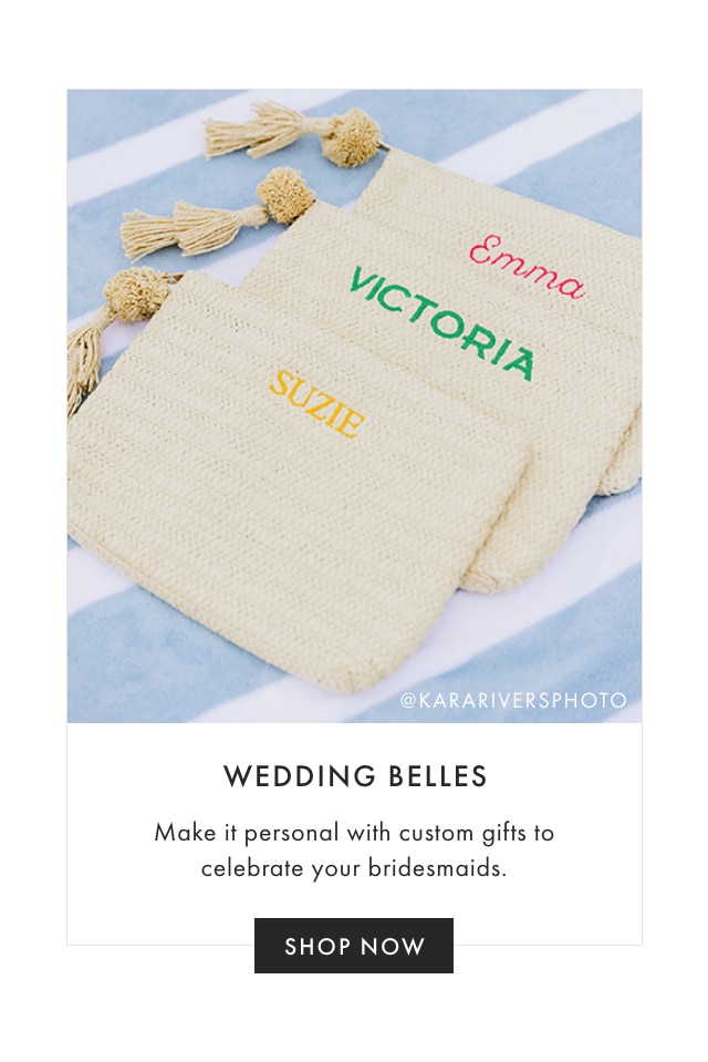 WEDDING BELLES - Make it personal with custom gifts to celebrate your bridesmaids. - SHOP NOW