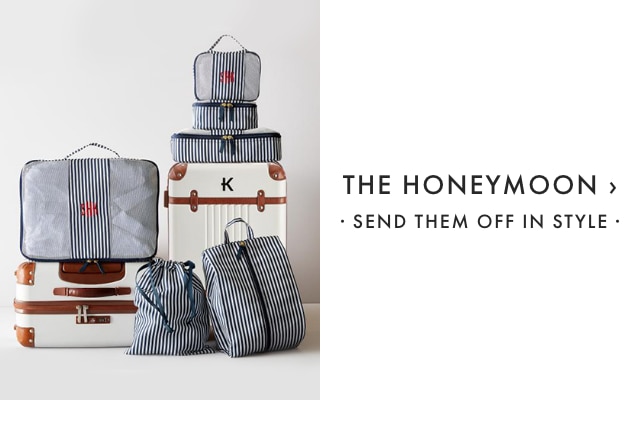 THE HONEYMOON › · SEND THEM OFF IN STYLE ·