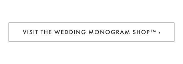VISIT THE WEDDING MONOGRAM SHOP™ ›