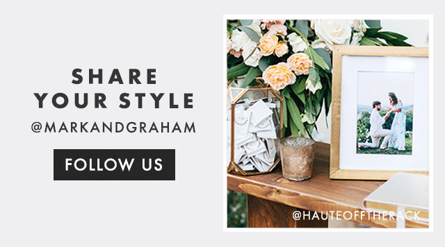 SHARE YOUR STYLE - @MARKANDGRAHAM - FOLLOW US