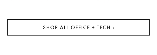 SHOP ALL OFFICE + TECH ›