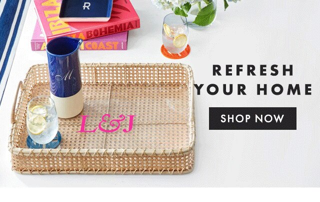 REFRESH YOUR HOME - SHOP NOW