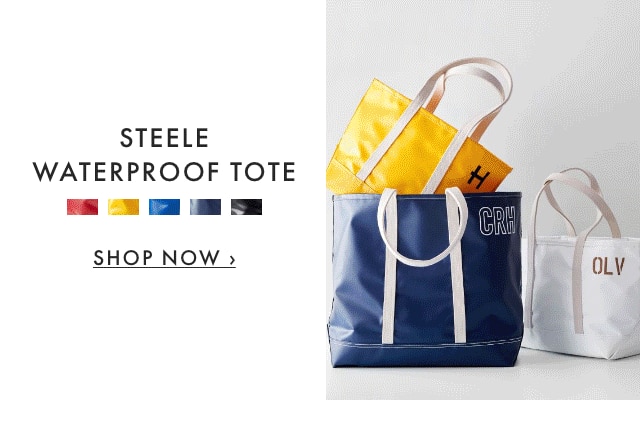 STEELE WATERPROOF TOTE - SHOP NOW ›
