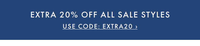EXTRA 20% OFF ALL SALE STYLES - USE CODE: EXTRA20 ›