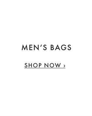 MEN‘S BAGS - SHOP NOW ›