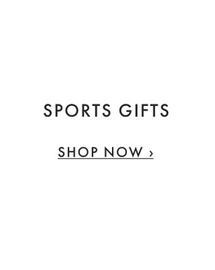 SPORTS GIFTS - SHOP NOW ›