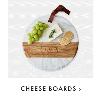 CHEESE BOARDS ›