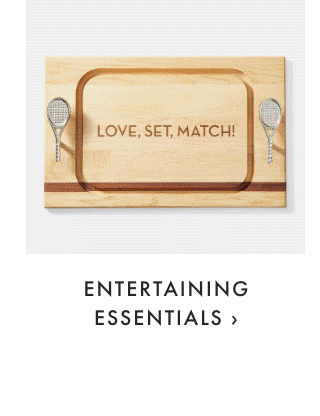 ENTERTAINING ESSENTIALS ›