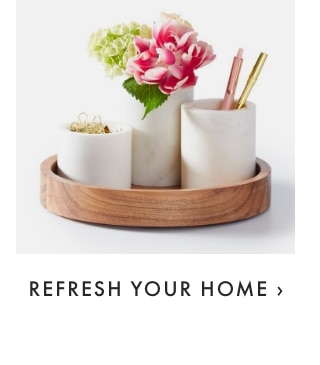 REFRESH YOUR HOME ›