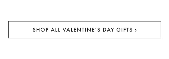 SHOP ALL VALENTINE’S DAY GIFTS ›