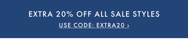 EXTRA 20% OFF ALL SALE STYLES - USE CODE: EXTRA20 ›