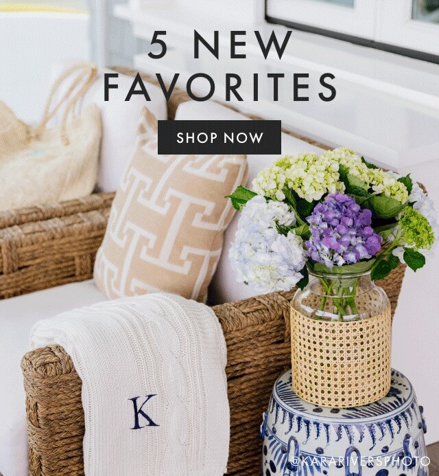 5 NEW FAVORITES - SHOP NOW