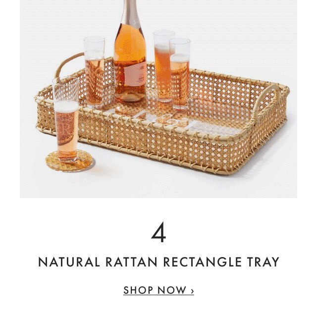 4. NATURAL RATTAN RECTANGLE TRAY - SHOP NOW ›