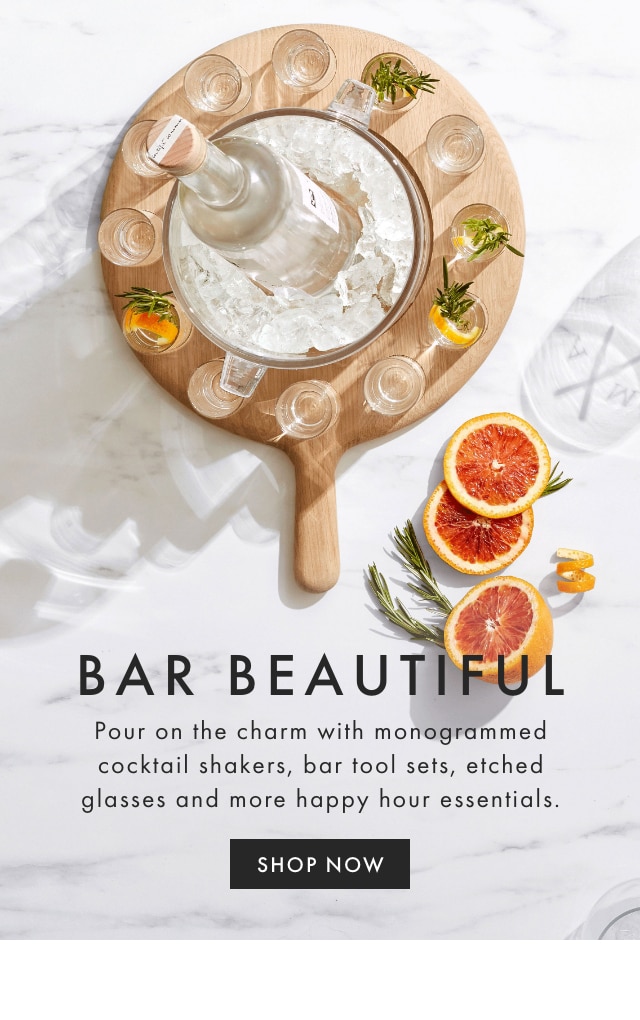BAR BEAUTIFUL - Pour on the charm with monogrammed cocktail shakers, bar tool sets, etched glasses and more happy hour essentials. - SHOP NOW