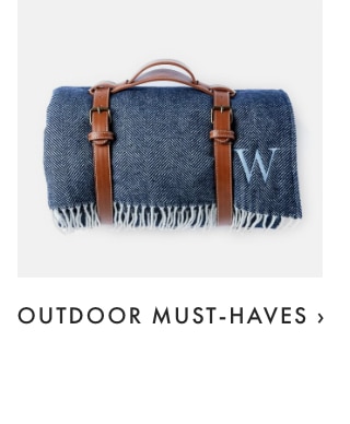OUTDOOR MUST-HAVES ›