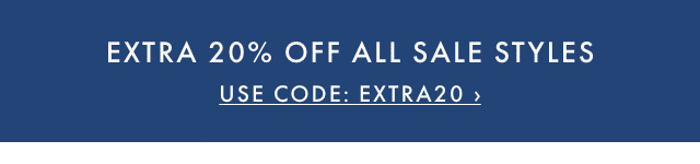 EXTRA 20% OFF ALL SALE STYLES - USE CODE: EXTRA20 ›