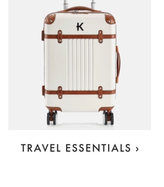 TRAVEL ESSENTIALS ›