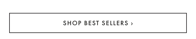SHOP BEST SELLERS ›