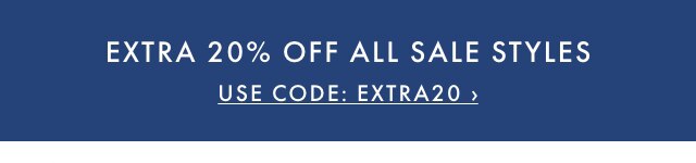 EXTRA 20% OFF ALL SALE STYLES - USE CODE: EXTRA20 ›