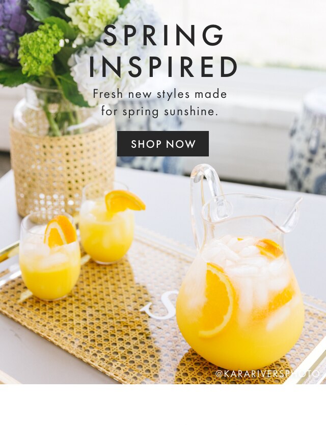 SPRING INSPIRED - Fresh new styles made for spring sunshine. - SHOP NOW