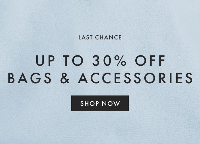 LIMITED TIME ONLY - UP TO 30% OFF BAGS & ACCESSORIES - SHOP NOW