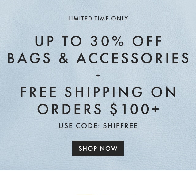 LIMITED TIME ONLY - UP TO 30% OFF BAGS & ACCESSORIES - SHOP NOW ›