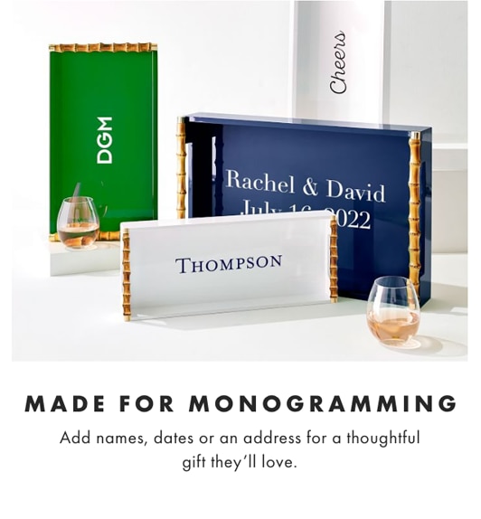 MADE FOR MONOGRAMMING - Add names, dates or an address for a thoughtful gift they’ll love.